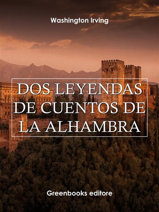 Title details for Dos leyendas de Cuentos de la Alhambra by Washington Irving - Available